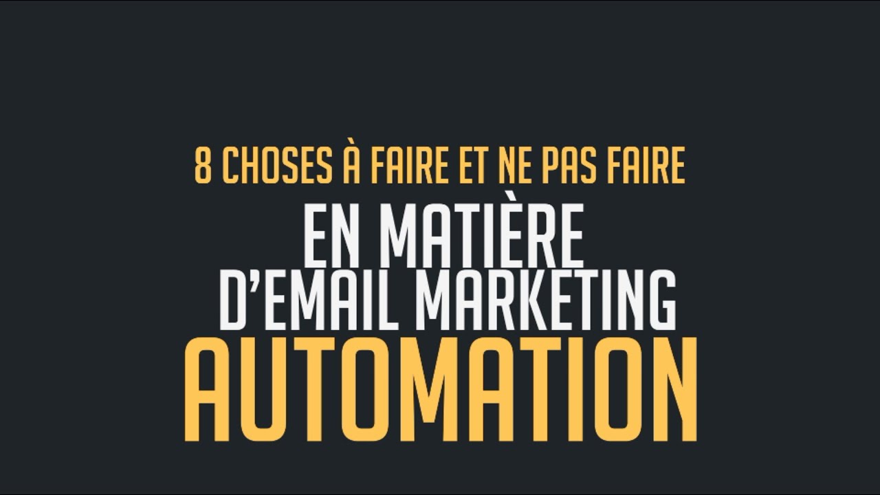 8 choses à faire et ne pas faire avec l'email automation