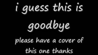 Written by Erik Grant - i guess this is goodbye / Leanna's song