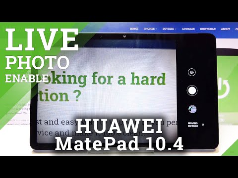 How to Take Moving Pictures on HUAWEI MatePad 10.4 New Edition - What is Moving Picture