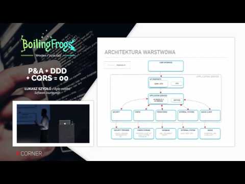 Boiling Frogs 2017 - Łukasz Szydło - P&A + DDD + CQRS = 00