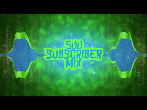 500 Subscriber Mix