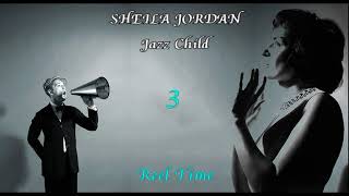 SHEILA JORDAN & THEO BLECKMANN with THE STEVE KUHN TRIO - «Reel Time» (JAZZ CHILD #3)