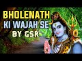 BHOLENATH KI WAJAH SE TOP SHIV BHAJAN WITH 8D MUSIC AND BEST ANIMATION BY GSR ATTARACT HAPPINESS