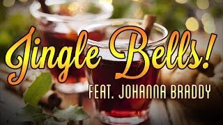 Jingle Bells feat. Johanna Braddy
