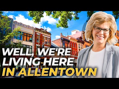 Discovering Allentown Pennsylvania: Exploring Eastern PA | Living In Allentown Pennsylvania