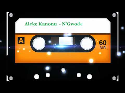 Aleke Kanonu -  N'gwode (1980)