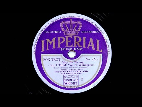 Sam Lanin and His Orchestra - I may Be Wrong (but I Think You’re Wonderful) (1929)