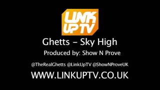 Ghetts - Sky High [LINK UP TV EXCLUSIVE] | Link Up TV