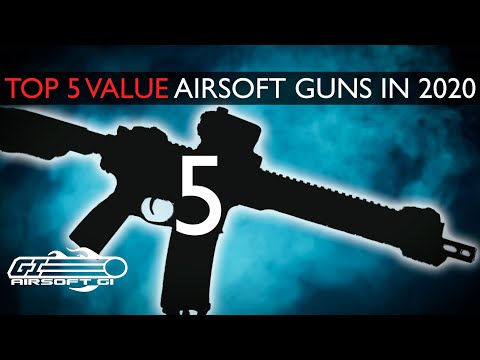 MORE FOR LESS? - Top 5 Best Value Guns of 2020 | Airsoft GI