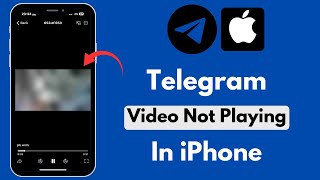 How to Fix " Telegram Video Not Playing in iPhone "