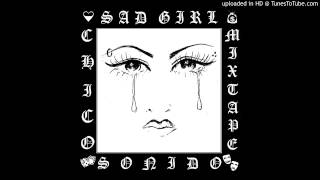 Chico Sonido - :'( Sad Girl