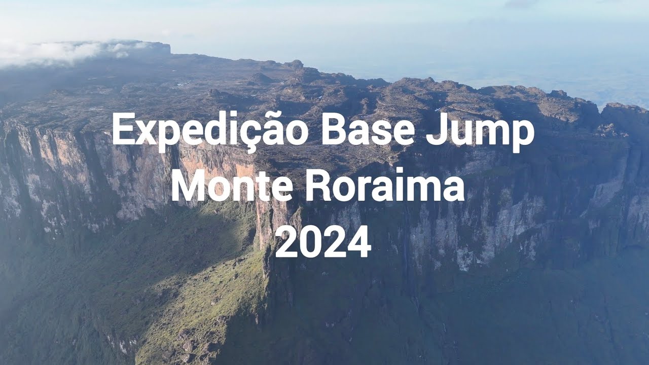 Expedição Base Jump - Monte Roraima 2024