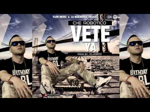 Che Robotico - Solo Vete (Prod. By Klasico)