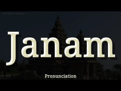 How to Pronounce Janam