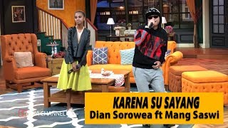 Download lagu Karena Su Sayang - Dian Sorowea Ft Mang Saswi mp3