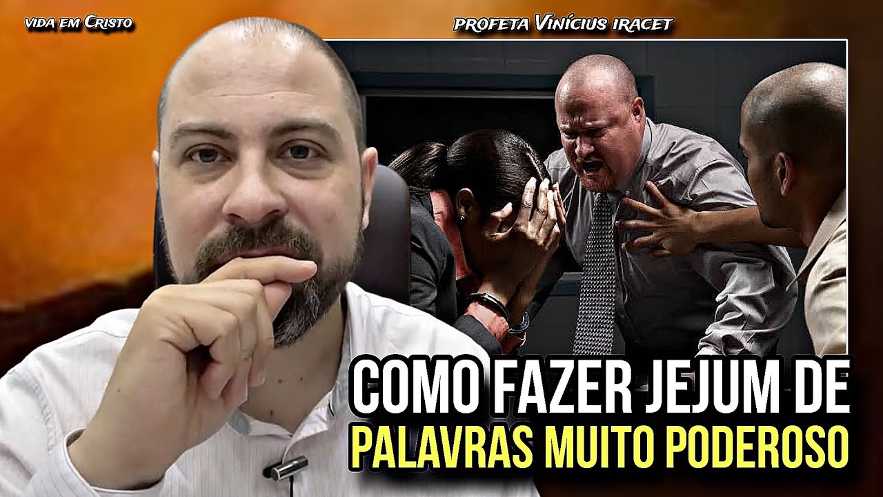 COMO FAZER JEJUM DE PALAVRAS! MUITO PODEROSO - PROFETA VINÍCIUS IRACET