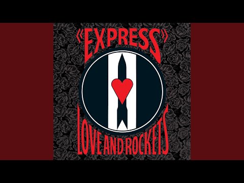 Kundalini Express - Love and Rockets