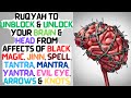 Ultimate Ruqyah To Unblock Unlock Your Brain Head From BlackMagic Jinn Tantra Mantra Knots Etc
