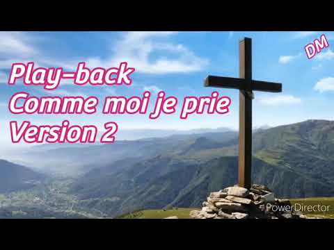 Play-back Comme moi je prie 2 (avec parole)
