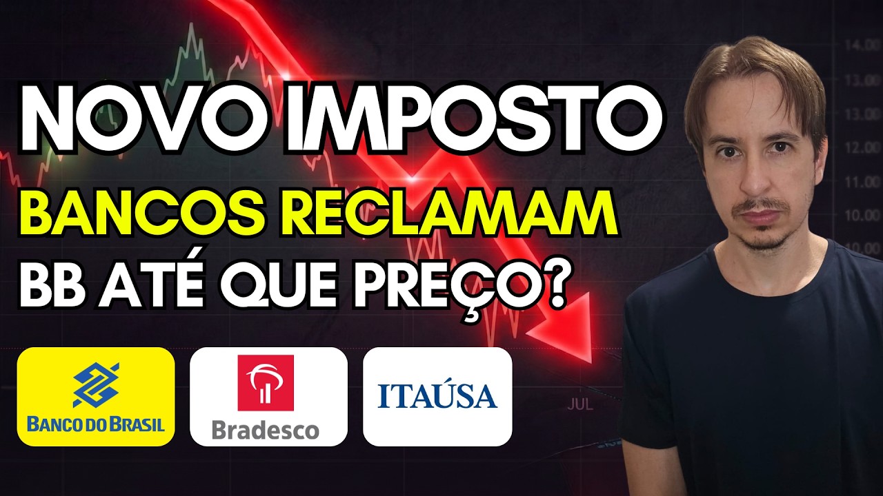 Novo Imposto em Investimentos e os Bancos Reclamam. Até que preço pagar no BBAS3?