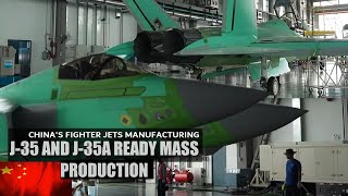 China's J 35 and J 35A manufacturing hangars unveiled for first time