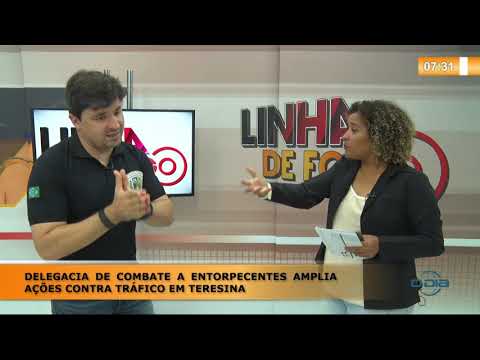 LINHA DE FOGO 03 01 Delegacia de combate a entorpecentes amplia ações contra tráfico em Teresina