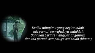 Download lagu Lirik Animasi 'Ya Sudahlah' Feat Fade2Black-Bondan Prakoso mp3