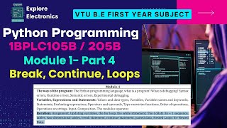  Module 1: Chapter 3 Break, Continue, Loops in python | VTU 1st sem Python Programming
