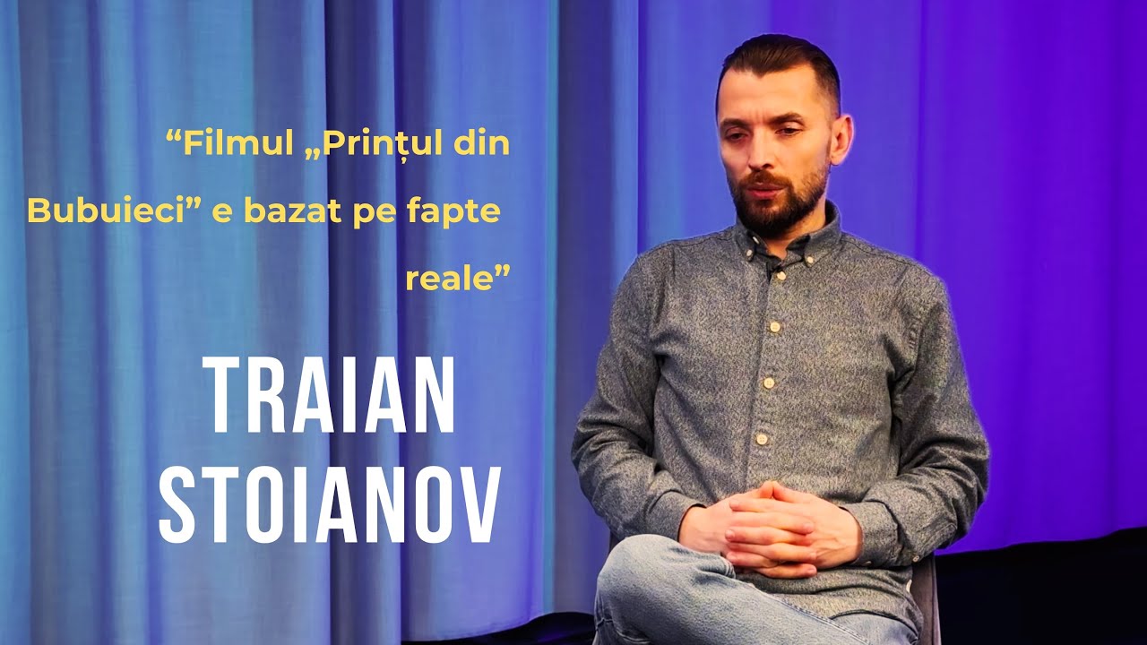 Emisiunea 33. Filmul „Prințul din Bubuieci” e bazat pe fapte reale, Traian Stoianov.