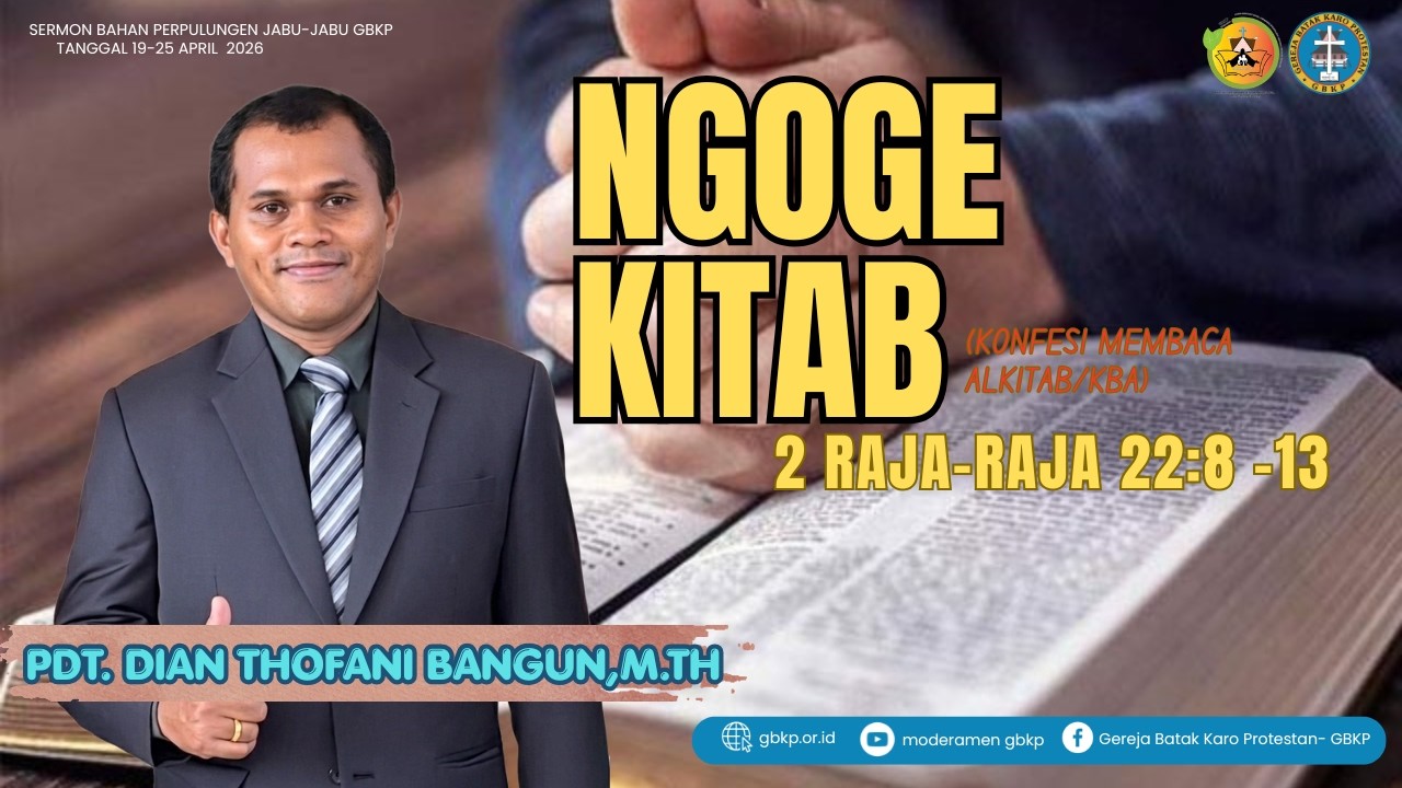 NGOGE KITAB - SERMON FOR GBKP PJJ MATERIALS 19-25 APRIL 2026