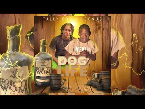 Tallyboy X Leonus - Dog Life (Bor Ti Wom Riddim) 2023
