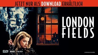 LONDON FIELDS Trailer Deutsch / Jetzt als Download