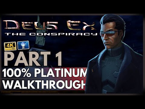 Deus Ex The Conspiracy 100% Platinum Walkthrough - PART 1