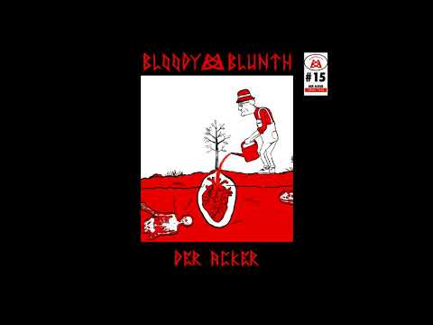 BLOODY BLUNTH - Der Acker (Prod. by MXP)