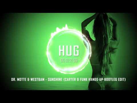 Dr. Motte & Westbam - Sunshine (Carter & Funk Hands Up Bootleg Edit)