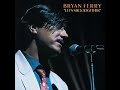 Bryan Ferry - Casanova - 1999 Digital Remaster