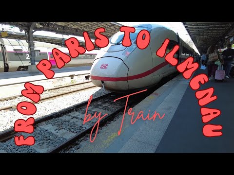 From Paris to Ilmenau by Train, ICE 9553 Deutsche Bahn, German Trains