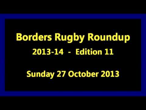 Borders Rugby Roundup Edition 11 - 2013-14 Season - 27.10.13