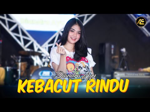 Diandra Ayu - Kebacut Rindu (Official Music Video)