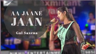 Download lagu Aa Jaane Jaan | Gul Saxena | Lata Mangeshkar | Nikhil Entertainment mp3 Download lagu Aa Jaane Jaan | Gul Saxena | Lata Mangeshkar | Nikhil Entertainment mp3
