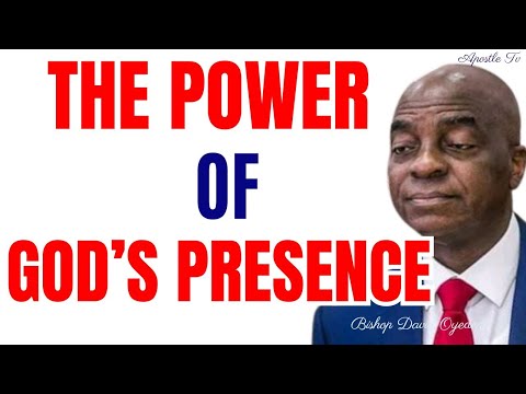 THE POWER OF GOD'S PRESENCE BY David Oyedepo