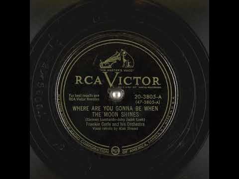 Where Are You Gonna Be When The Moon Shines (1950) - Alan Simms