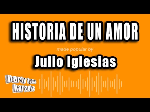 Julio Iglesias - Historia De Un Amor (Versión Karaoke)