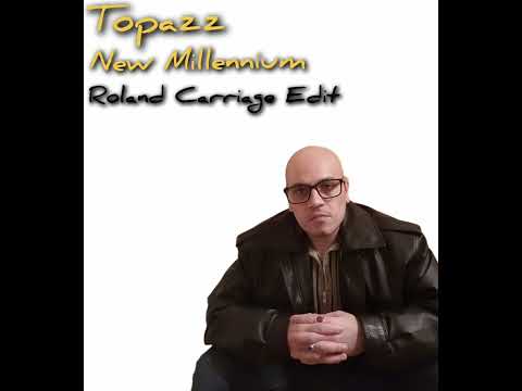 Topazz - New Millennium (Roland Carriage Edit)