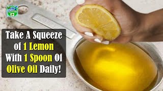 Squeeze 1 Lemon with 1 Spoonful of Olive Oil and You Will Never Stop Using It | Home Remedies