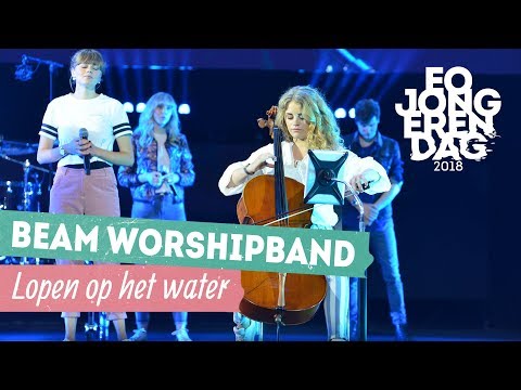 BEAM WORSHIP BAND - LOPEN OP HET WATER [LIVE at EOJD 2018]