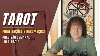 TAROT SEMANAL: FINALIZAÇÕES E RECOMEÇOS! 10 A 16 DEZEMBRO