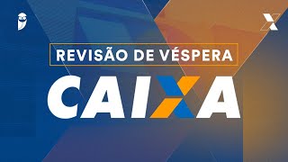 Concurso Caixa - Revisão de Véspera
