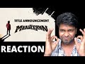 Maaveeran Title Announcement -  Sivakarthikeyan Reaction | M.O.U | Mr Earphones | Sk 22 Reaction