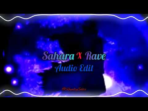 Sahara X Rave [Henson+Dxdr] (AudioEdit)